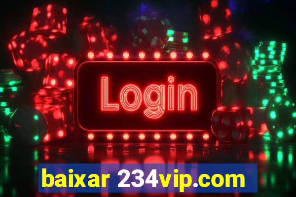 baixar 234vip.com